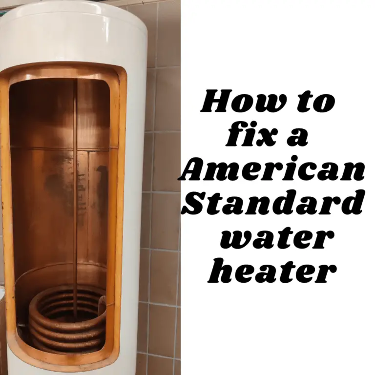 how-to-fix-a-american-standard-water-heater-common-problems-and